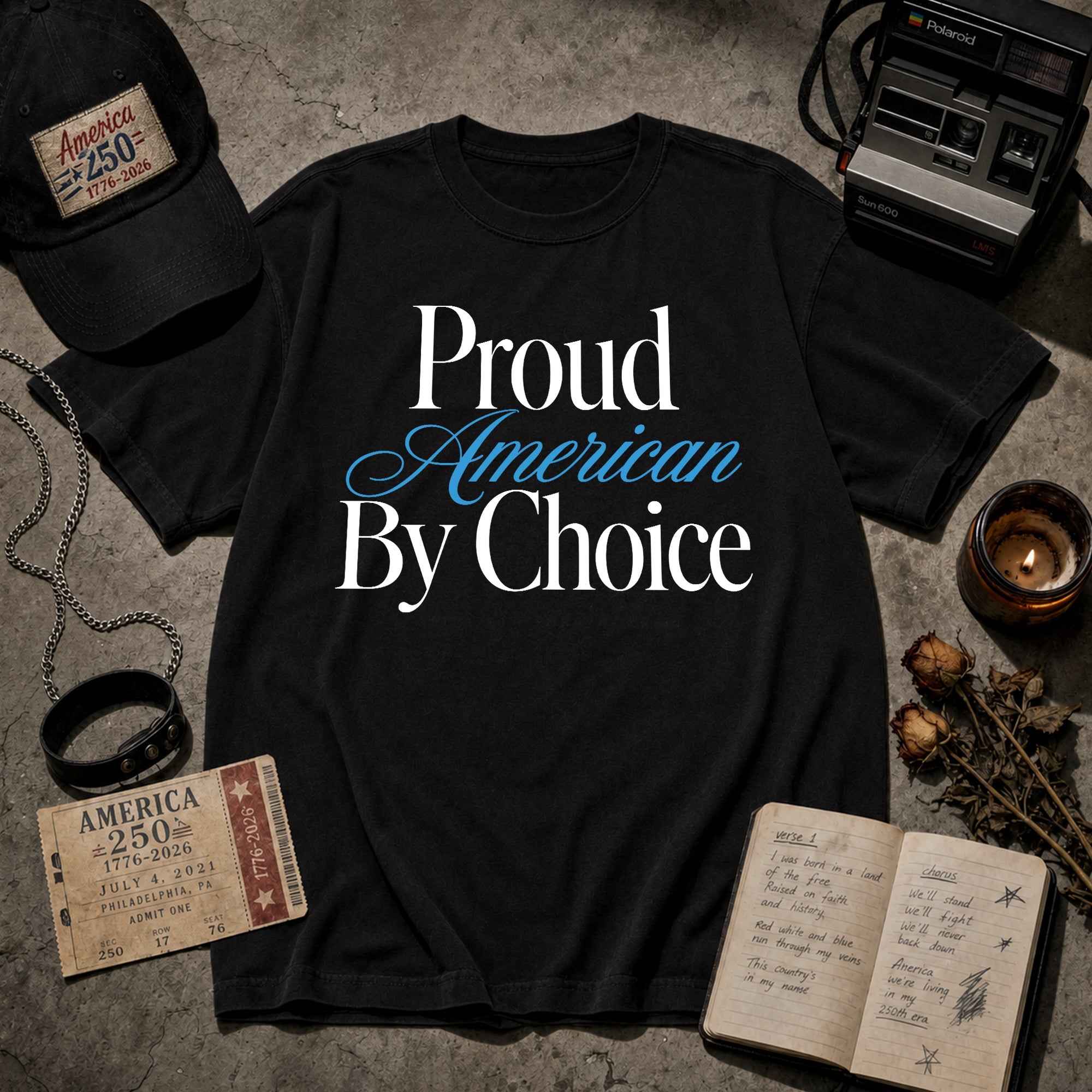 Proud American By Choice, New Citizen USA 250th Anniversary Shirt
