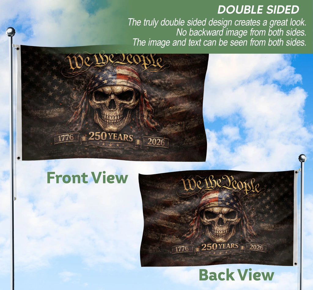 We The People 1776¨C2026 Flag ¨C Patriotic Skull 250 Years House Flag