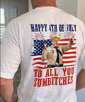 HAPPY 4TH OF JULY TOALL YOUSUMBITCHES - America's 250thAnniversary Shirt