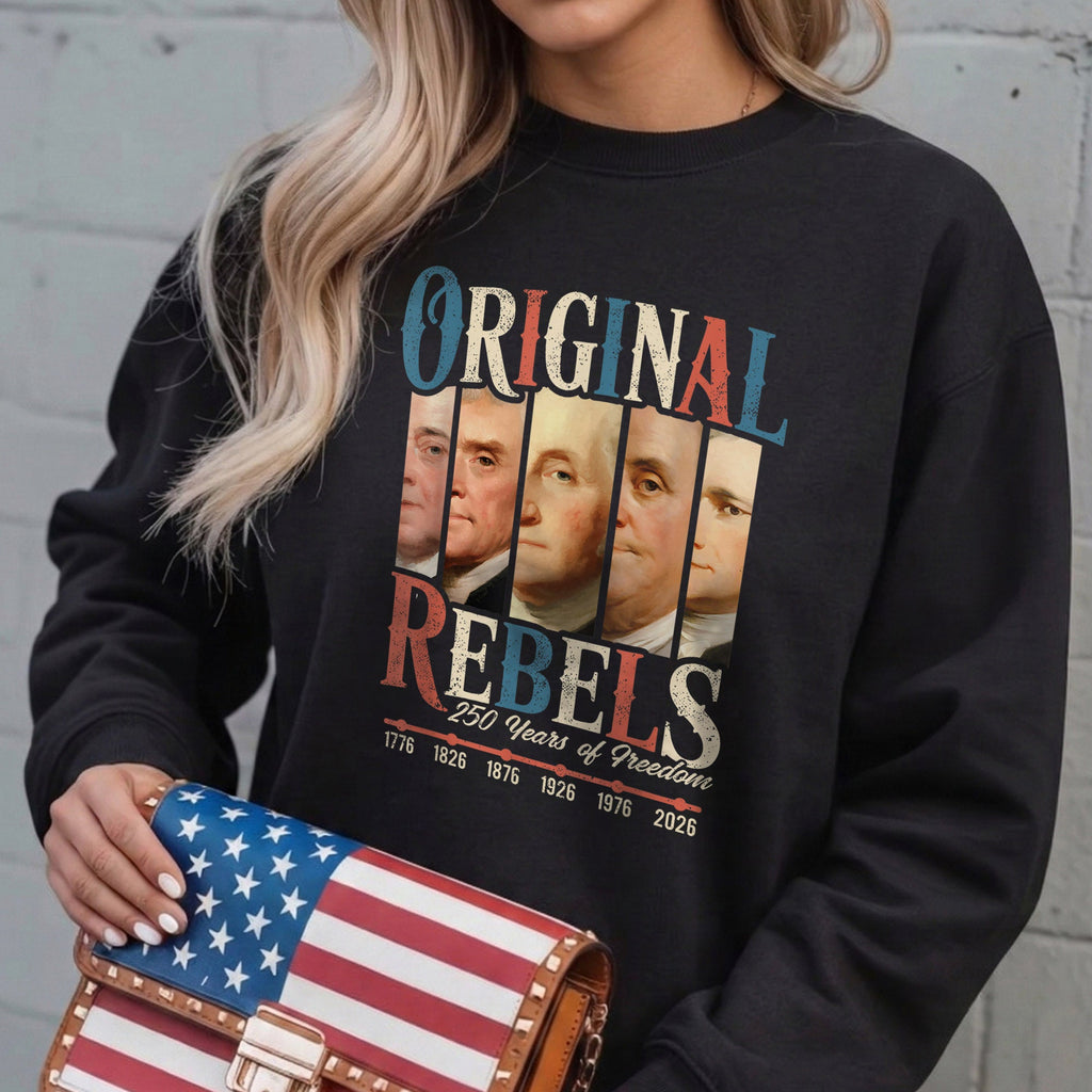 Original Rebels 250 Years Freedom Founding Fathers