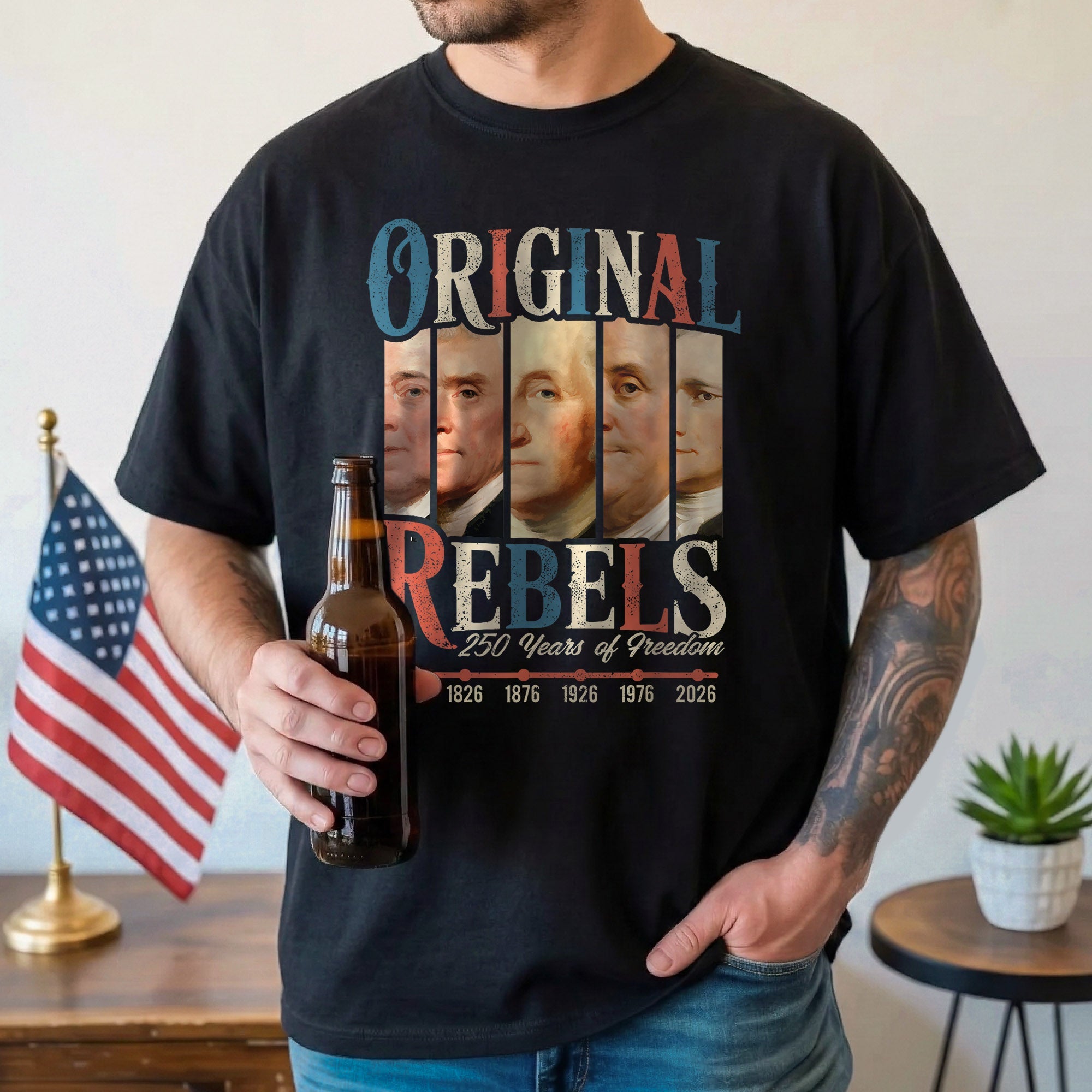 Original Rebels 250 Years Freedom Founding Fathers