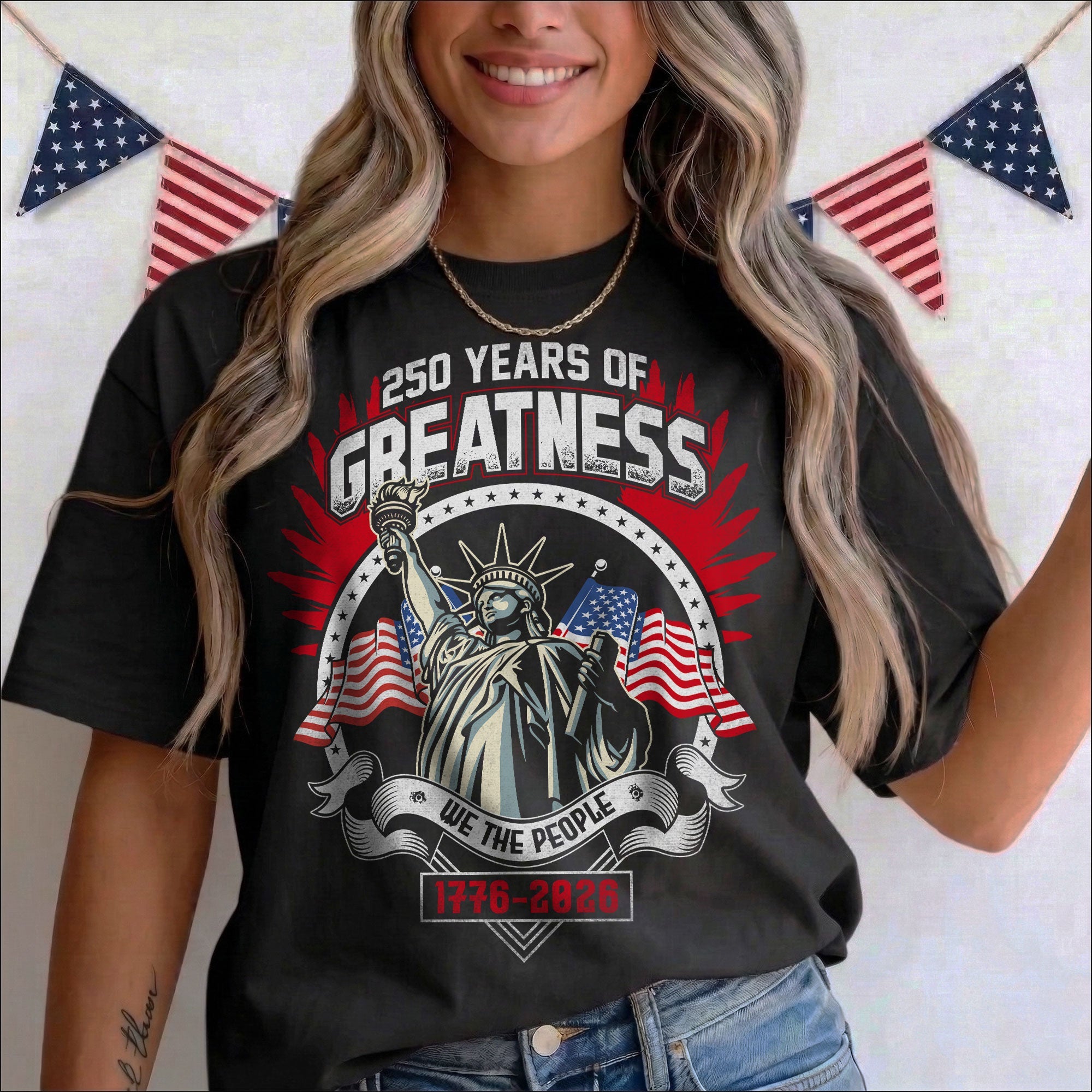 Liberty Freedom 250 Years of Greatness 4th of July