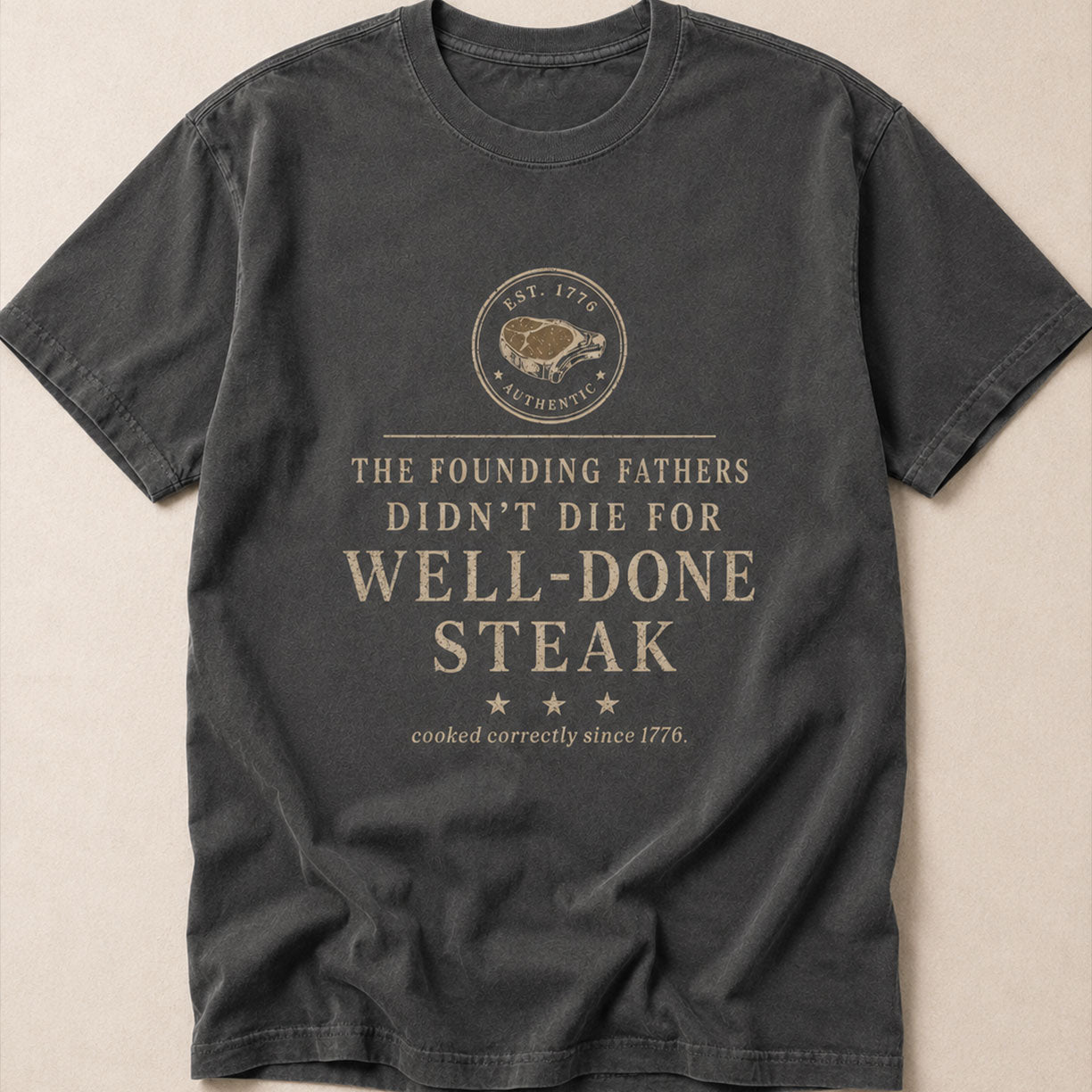 THE FOUNDING FATHERS STEAK, America Semiquincentennial Comfort Colors Shirt