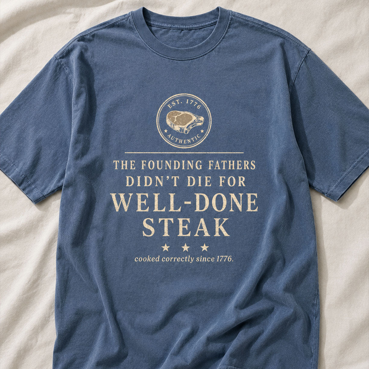 THE FOUNDING FATHERS STEAK, America Semiquincentennial Comfort Colors Shirt