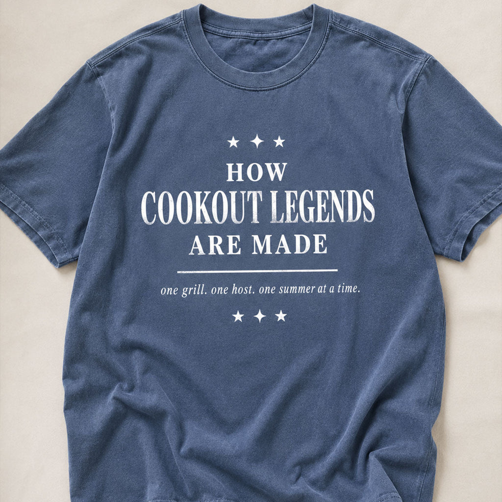 HOW COOKOUT LEGENDS ARE MADE, America Semiquincentennial Comfort Colors Shirt