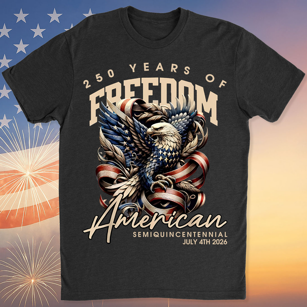 250 Years Of Freedom American Semiquincentennial 4th Of July