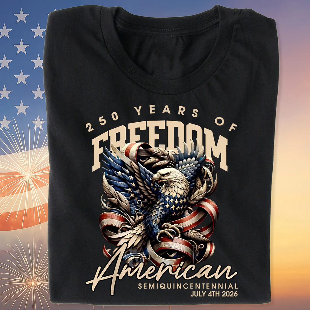 250 Years Of Freedom American Semiquincentennial 4th Of July