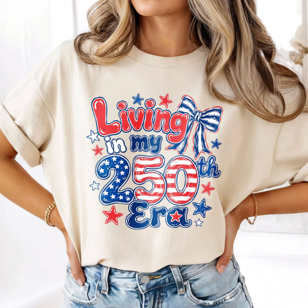 Living in my 250th ERA, America Semiquincentennial Comfort Colors Shirt