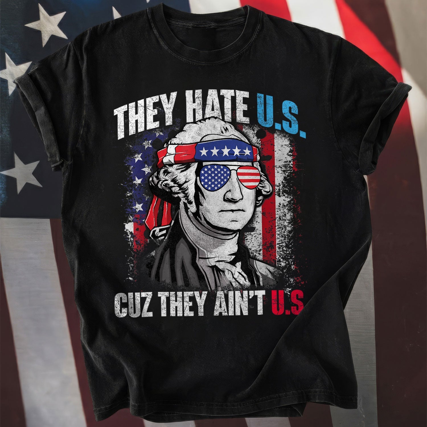 250th They Hate Us Cuz They Ain't Us USA American Flag