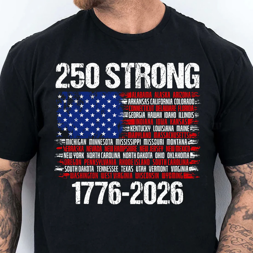 250 Years Strong 1776-2026 USA 4th Of July